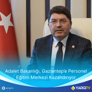 Adalet Bakanligi Gaziantepe Personel Egitim Merkezi Kazandiriyor