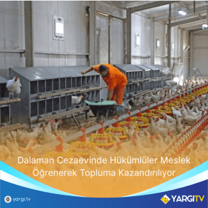 Dalaman Cezaevinde Hükümlüler Meslek Öğrenerek Topluma Kazandırılıyor