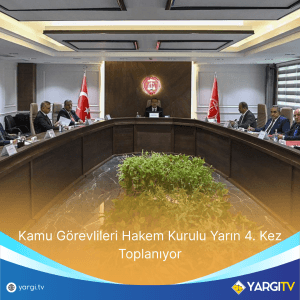 Kamu Görevlileri Hakem Kurulu Yarın 4. Kez Toplanıyor