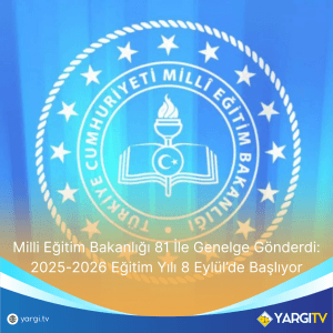 Milli-Egitim-Bakanligi-81-Ile-Genelge-Gonderdi-2025-2026-Egitim-Yili-8-Eylulde-Basliyor-300x300 Milli Eğitim Bakanlığı 81 İle Genelge Gönderdi 2025-2026 Eğitim Yılı 8 Eylül’de Başlıyor