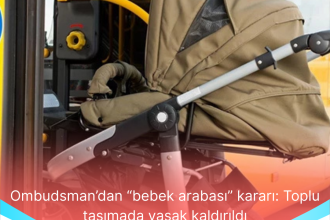 Ombudsmandan Bebek Arabasi Karari Toplu Tasimada Yasak Kaldirildi