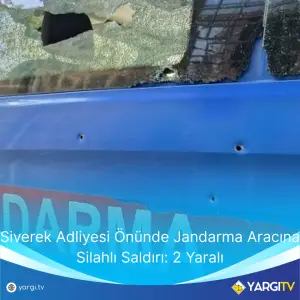 Siverek Adliyesi Önünde Jandarma Aracına Silahlı Saldırı 2 Yaralı