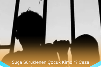 Suca Suruklenen Cocuk Kimdir Ceza Sorumlulugu Nedir