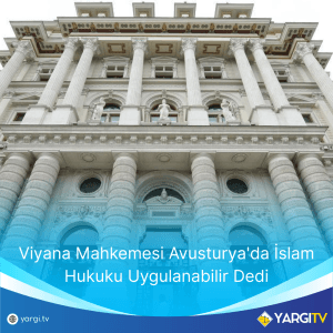 Viyana-Mahkemesi-Avusturyada-Islam-Hukuku-Uygulanabilir-Dedi-300x300 Viyana Mahkemesi Avusturya'da İslam Hukuku Uygulanabilir Dedi