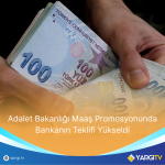 Adalet Bakanligi Maas Promosyonunda Bankanin Teklifi Yukseldi