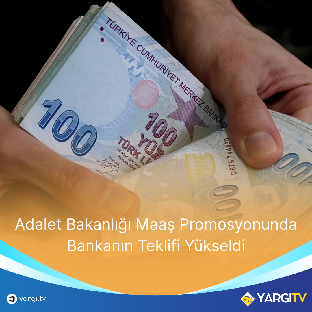 Adalet Bakanligi Maas Promosyonunda Bankanin Teklifi Yukseldi