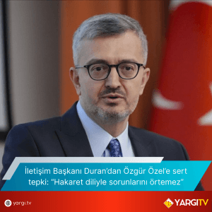 Iletisim Baskani Burhanettin Durandan Ozgur Ozele Sert Tepki Hakaret Diliyle Sorunlarini Ortemez