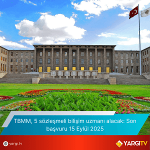 TBMM-5-sozlesmeli-bilisim-uzmani-alacak-Son-basvuru-15-Eylul-2025-300x300 TBMM, 5 sözleşmeli bilişim uzmanı alacak Son başvuru 15 Eylül 2025
