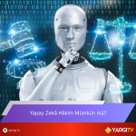 Yapay Zeka Hakim Mumkun Mu