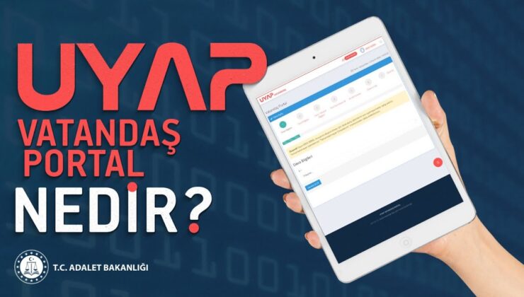 UYAP Vatandaş Portal Nedir? Dava ve İcra Dosyası Sorgulama