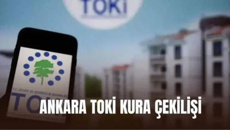 TOKİ Ankara kura sonuçları açıklandı mı? İsim listesi yayımlandı mı? TOKİ Çekilişi Canlı İzle
