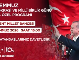 15 Temmuz’un 10. Yılında Başkent Millet Bahçesi’nde Büyük Buluşma Gerçekleştirilecek