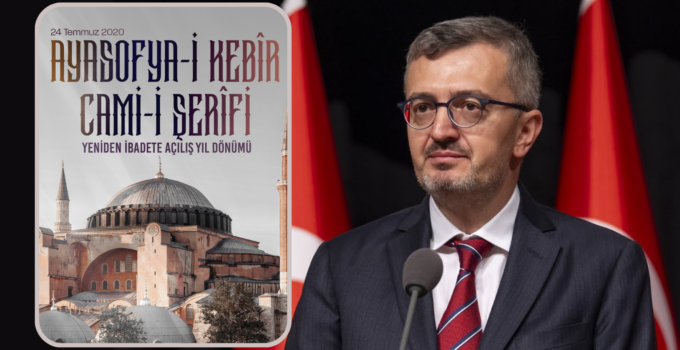 İletişim Başkanı Burhanettin Duran Ayasofya’nın Yeniden İbadete Açılışının Yıl Dönümünü Kutladı